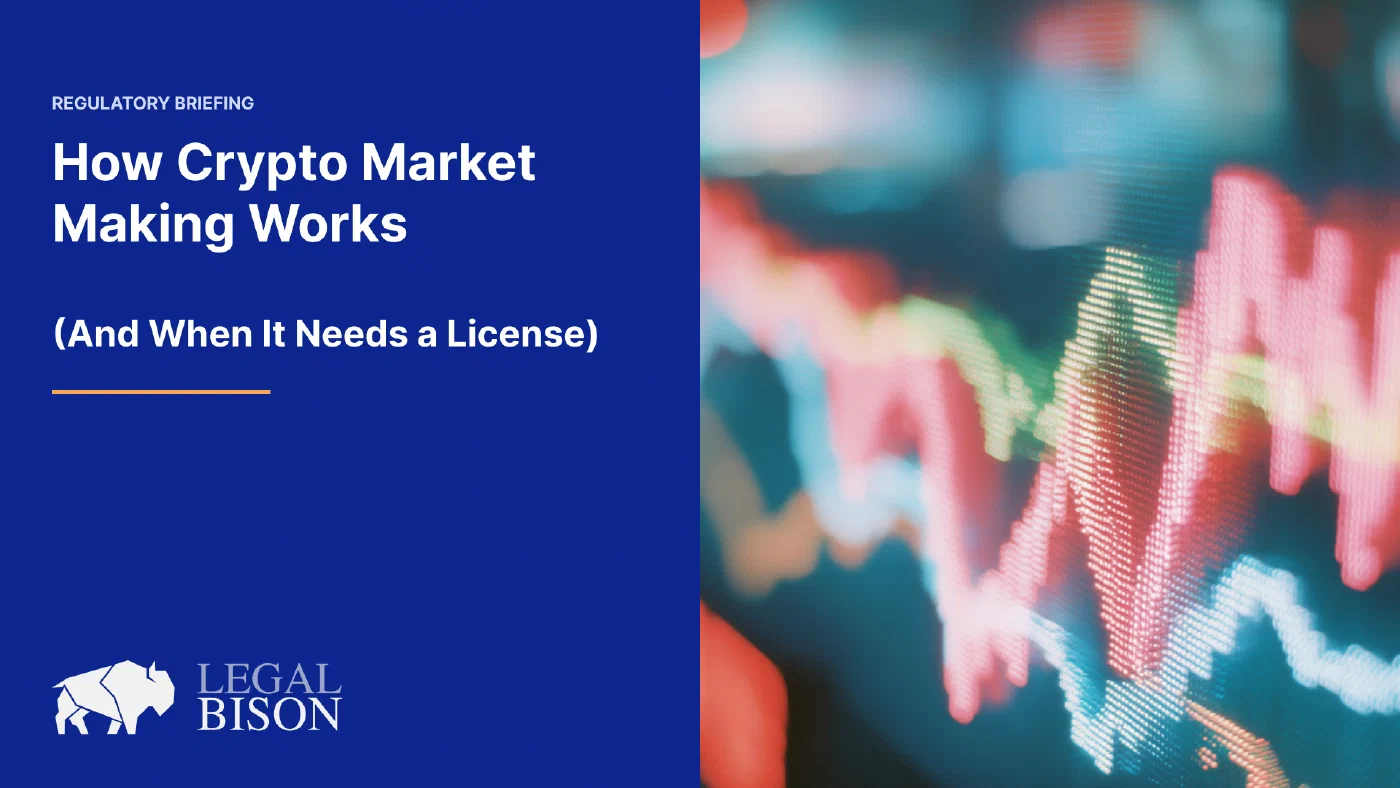 How Crypto Market Making Works (And When It Needs a License)