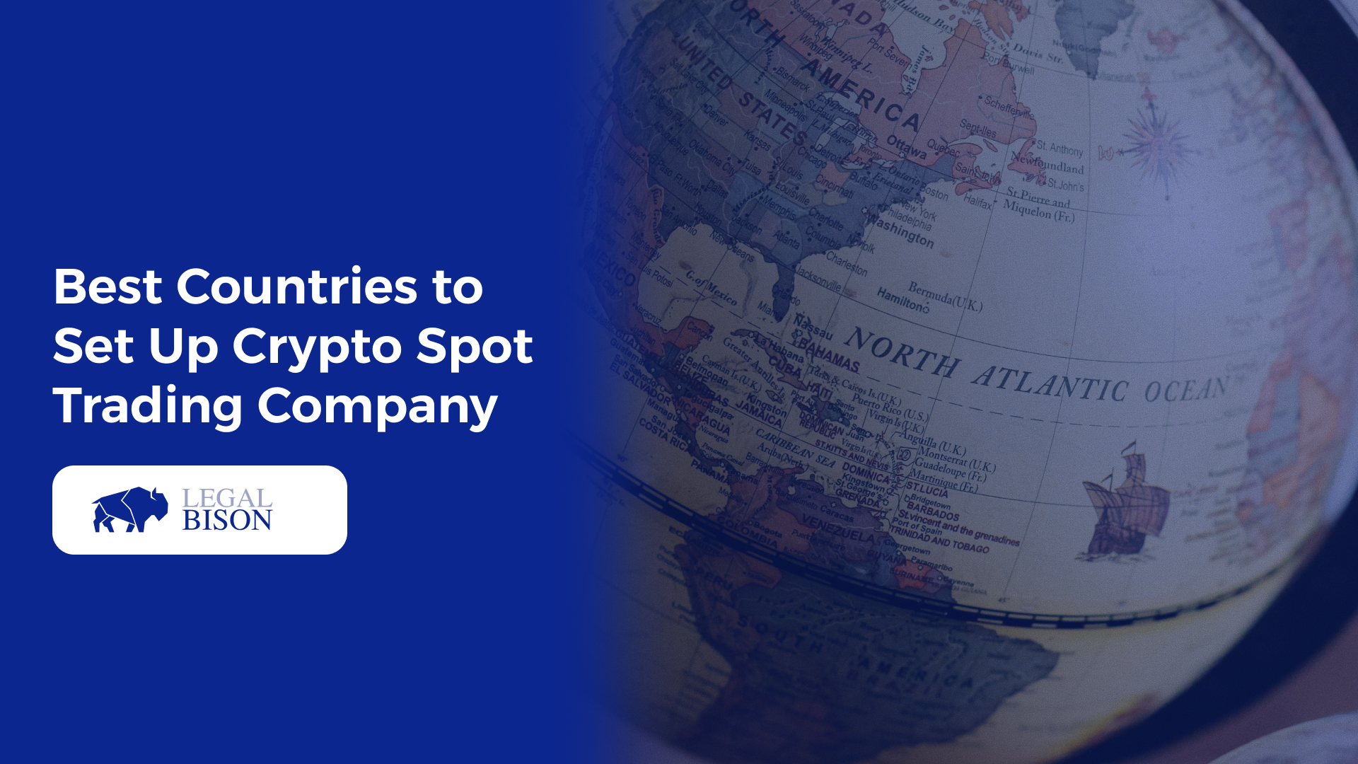 Best Countries to Set-up a Crypto Spot Trading Company - LegalBison