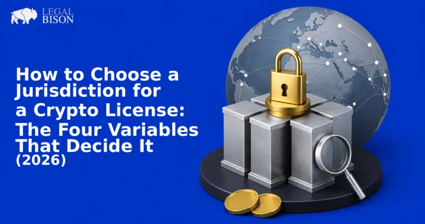 How to Choose a Jurisdiction for a Crypto License: The Four Variables That Decide It (2026) image