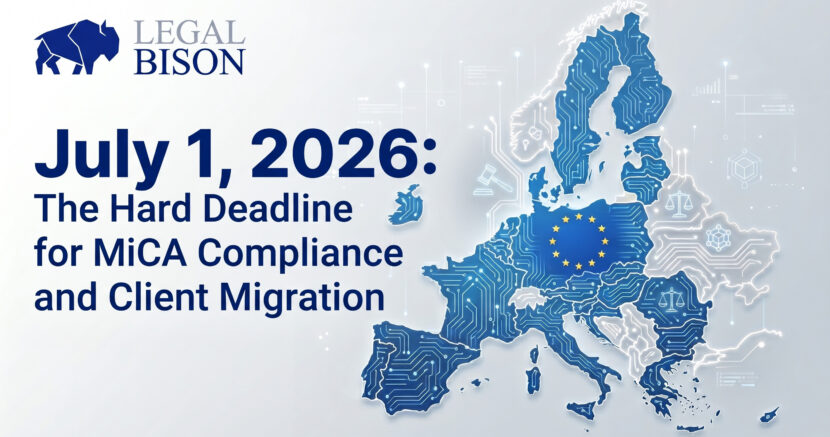 July 1, 2026: The Hard Deadline for MiCA Compliance and Client Migration image